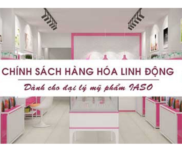 Chính sách hàng hóa linh động cho đại lý IASO