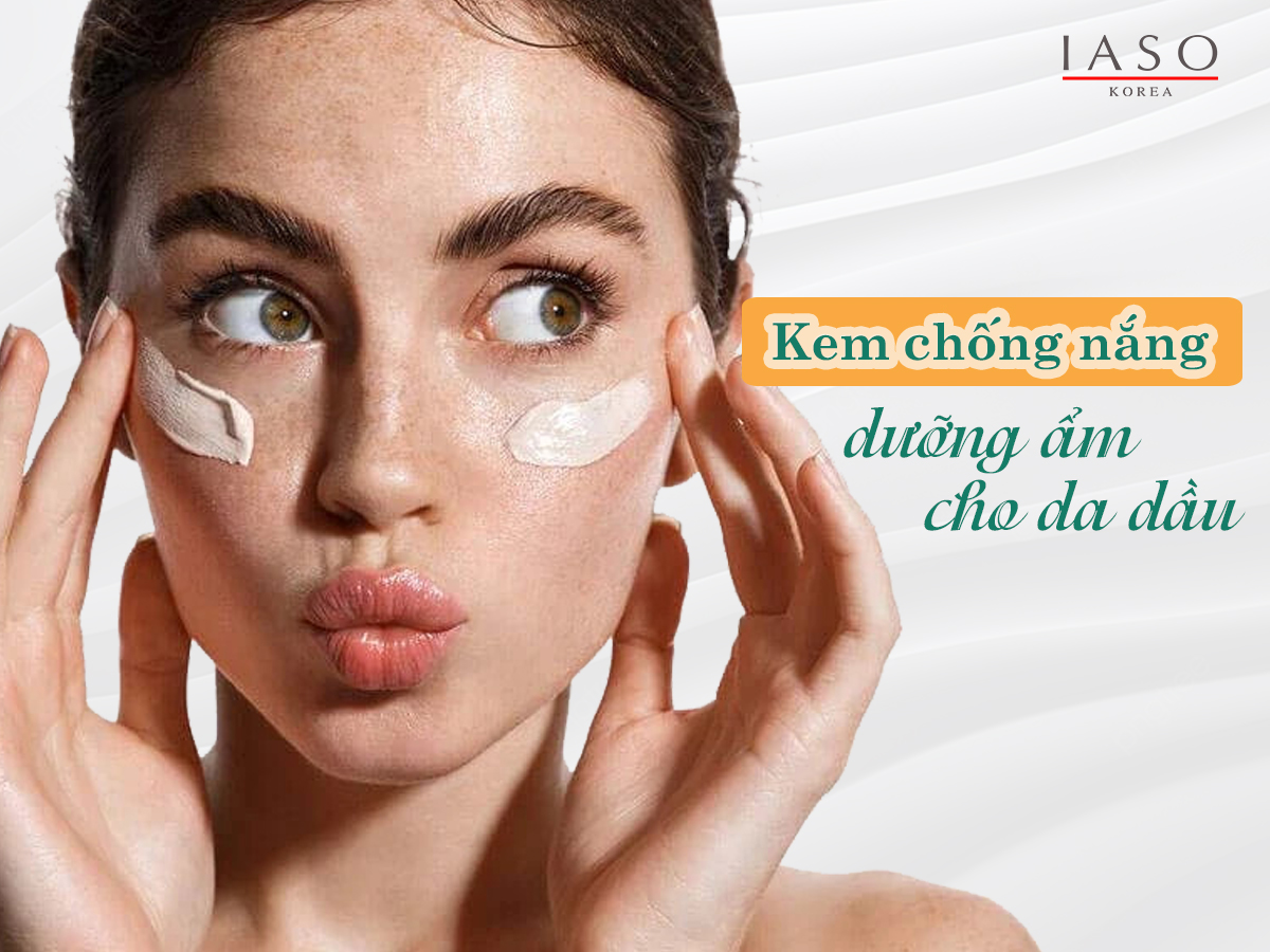 KEM CHỐNG NẮNG DƯỠNG ẨM KIỀM DẦU