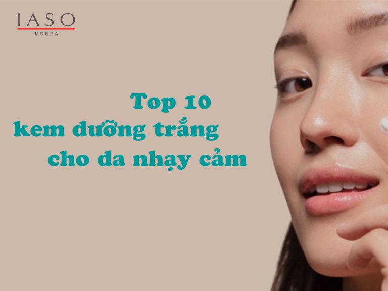 Top 10 kem dưỡng trắng cho da nhạy cảm tốt hiện nay