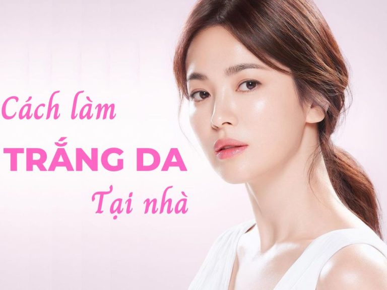 Cách Làm Trắng Da Tại Nhà Hiệu Quả