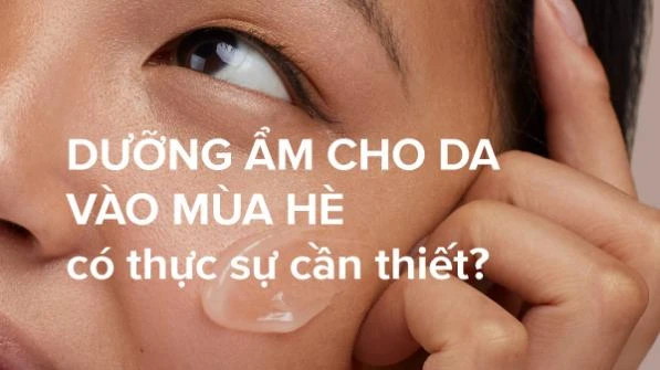 Mùa hè có nên dùng kem dưỡng ẩm