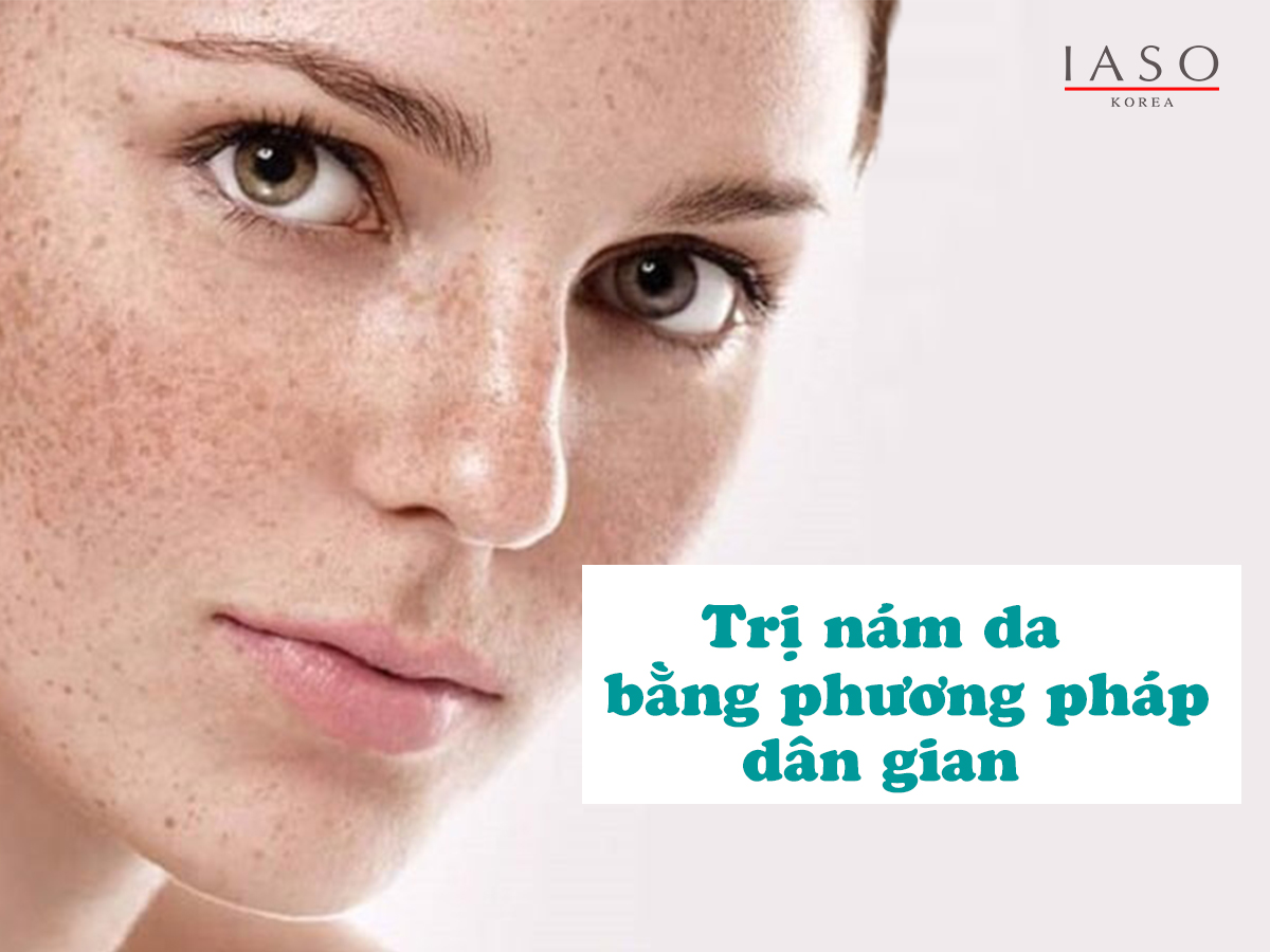 Trị Nám Da Bằng Phương Pháp Dân Gian Hiệu Quả Tại Nhà